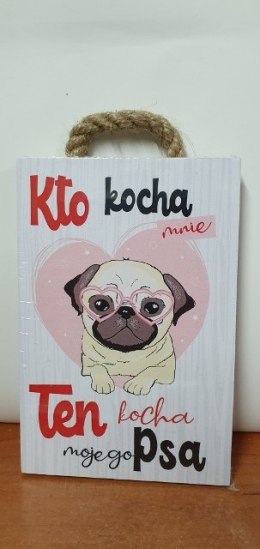 Tabliczka/obraz do zawieszenia 10x15 KTO KOCHA MNIE TEN KOCHA MOJEGO PSA RUMIN-obrazy