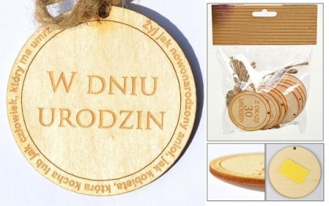Zawieszka drewniana lub do przyklejenia z tekstem "W DNIU URODZIN" 10 szt. OZD-18 GAJO-torebki ,serwetki Zawieszka drewniana lub do przyklejenia z tekstem "W DNIU URODZIN" 10 szt. OZD-18 GAJO-torebki ,serwetki