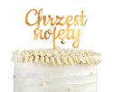 Dekoracja akrylowa na tort Chrzest Święty złota 11x13 cm PF-DACS GODAN Dekoracja akrylowa na tort Chrzest Święty złota 11x13 cm PF-DACS GODAN